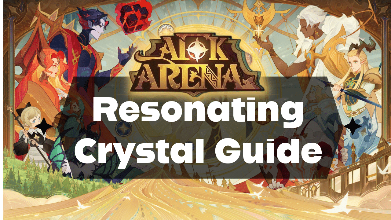 AFK Arena Resonating Crystal Guide