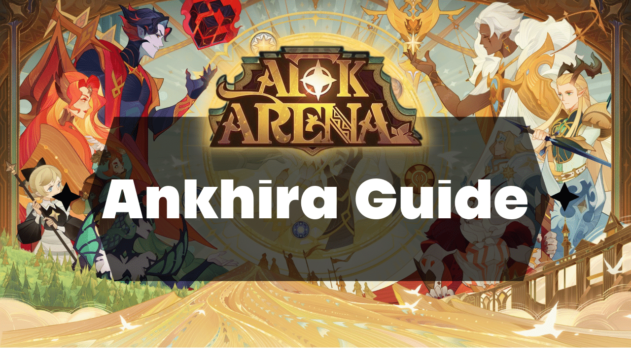 AFK Arena Ankhira Guide