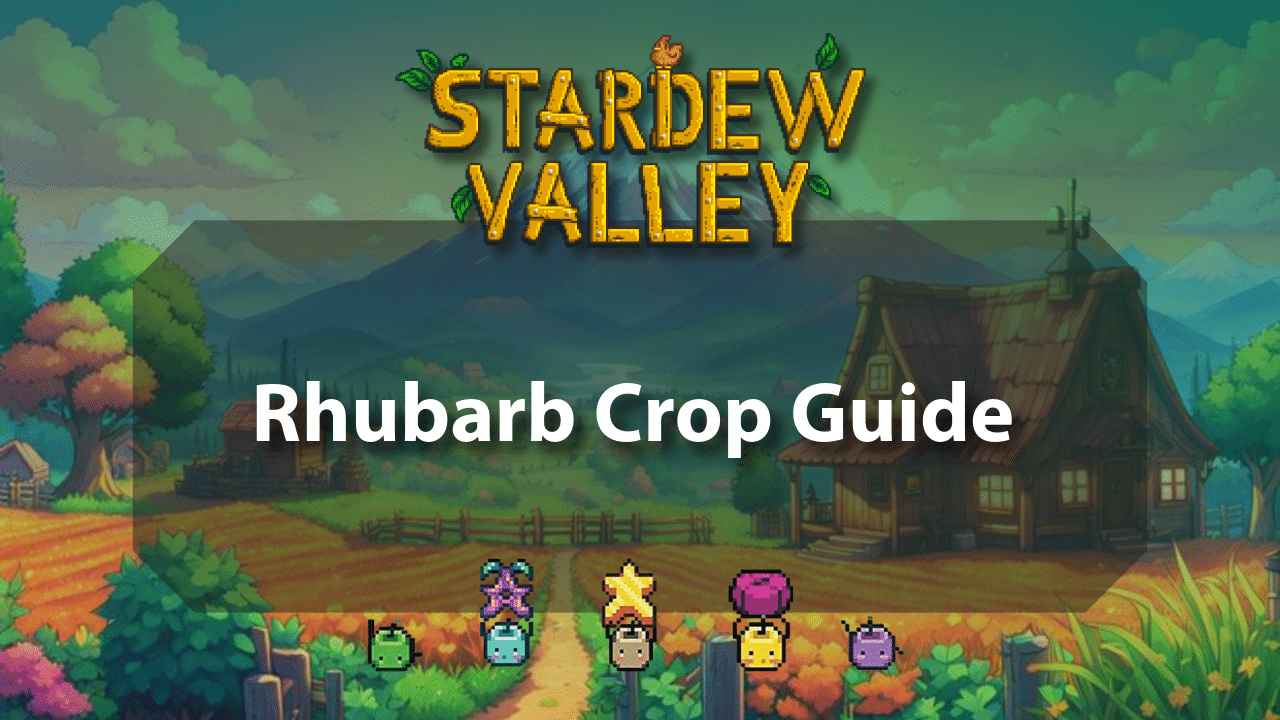 Stardew Valley Rhubarb Crop Guide - Theria Games