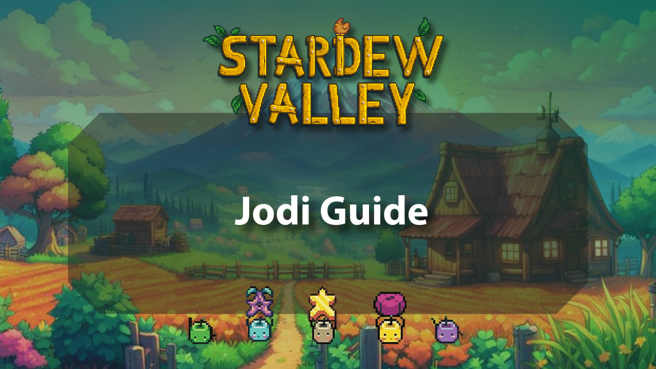 Stardew Valley Jodi Guide - Theria Games