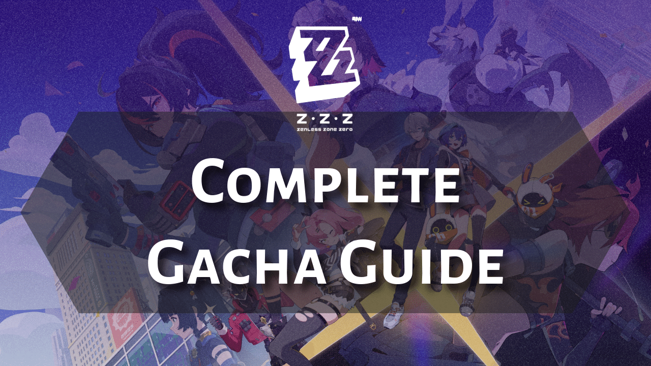 Zenless Zone Zero Complete Gacha Guide - Theria Games