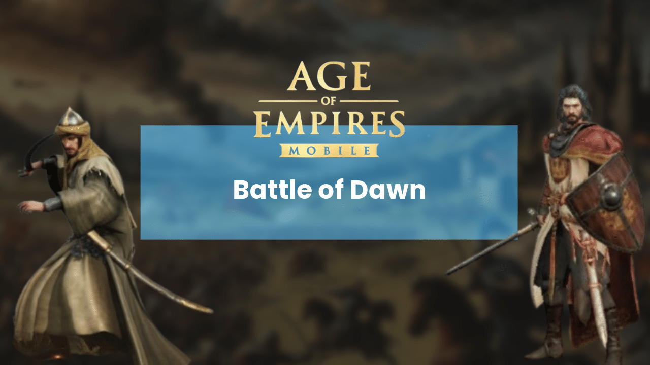 Age Of Empires Mobile Battle Of Dawn Guide - Theria Games