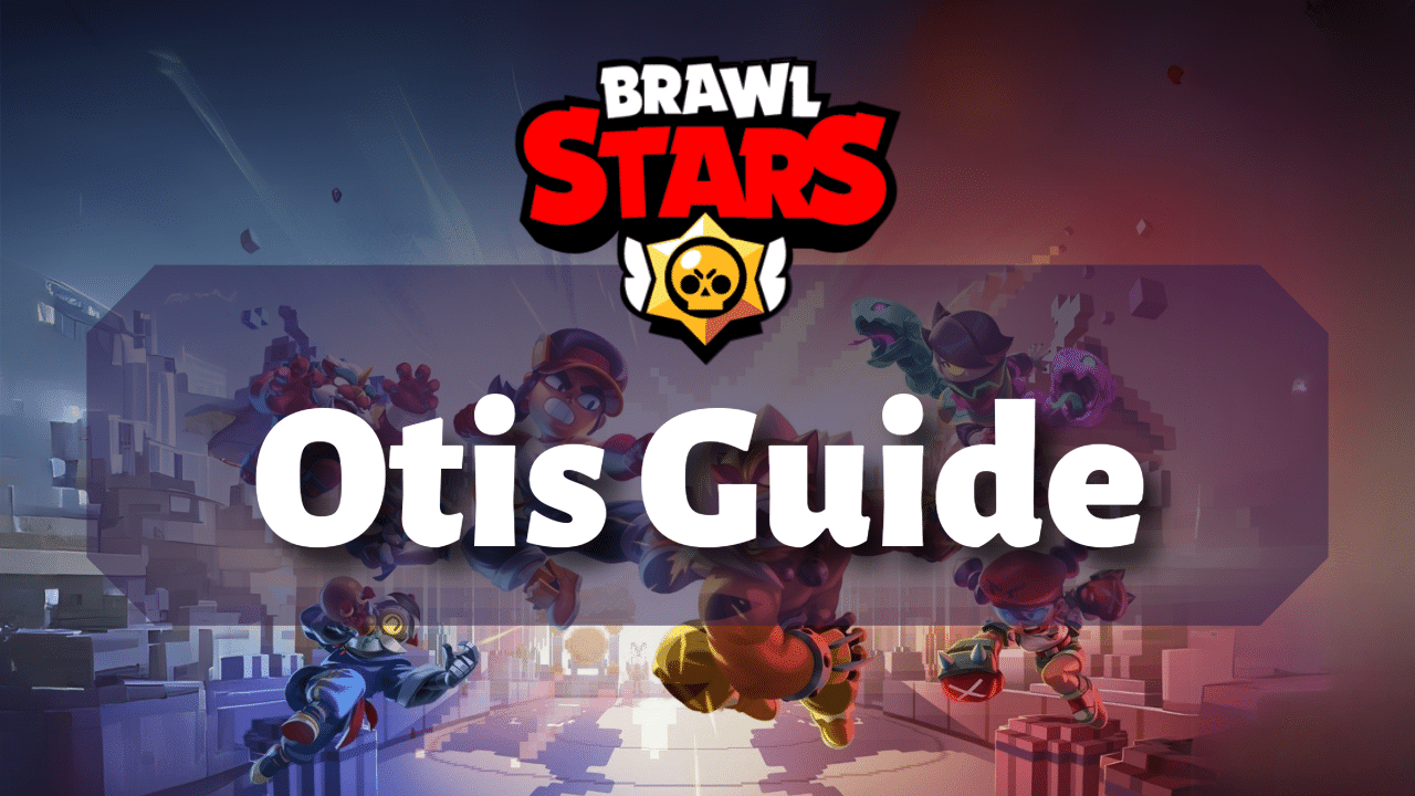Brawl Stars Otis Guide
