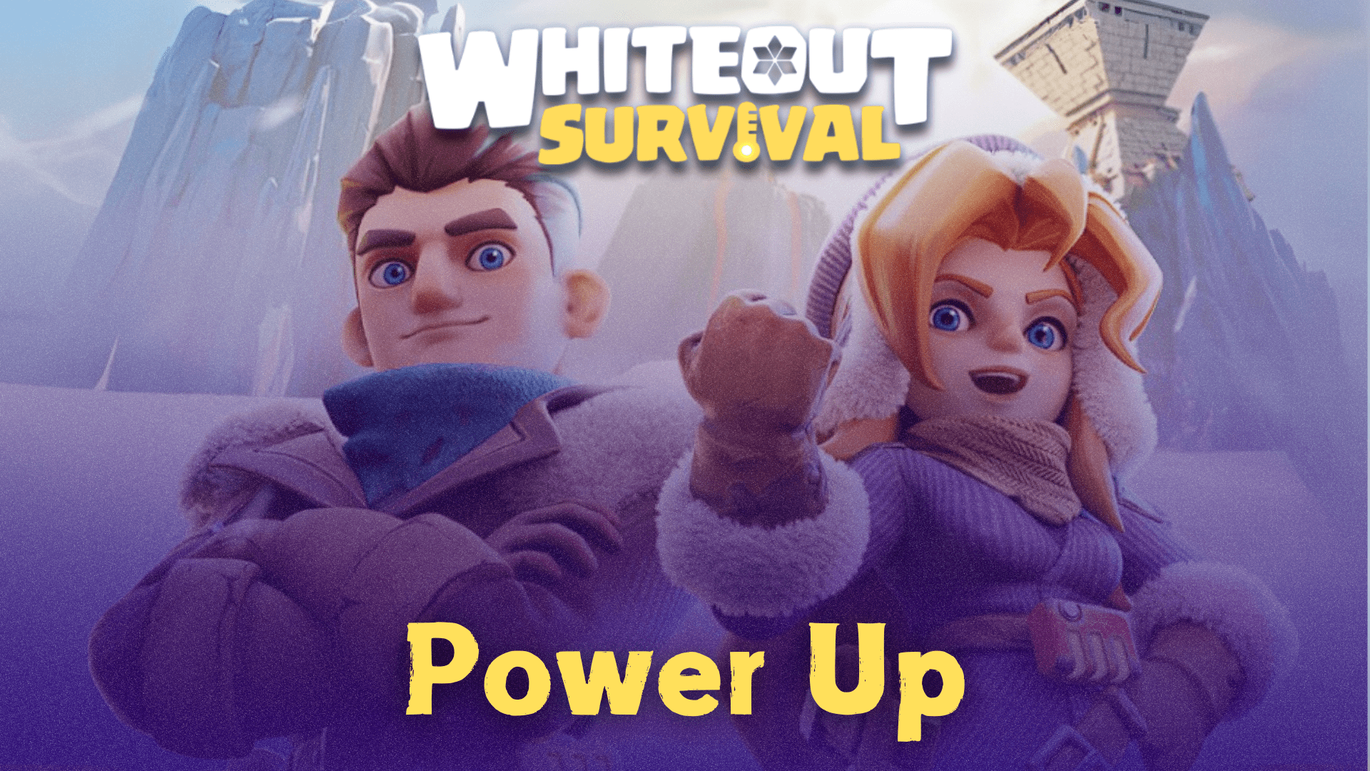 Whiteout Survival Power Up Guide