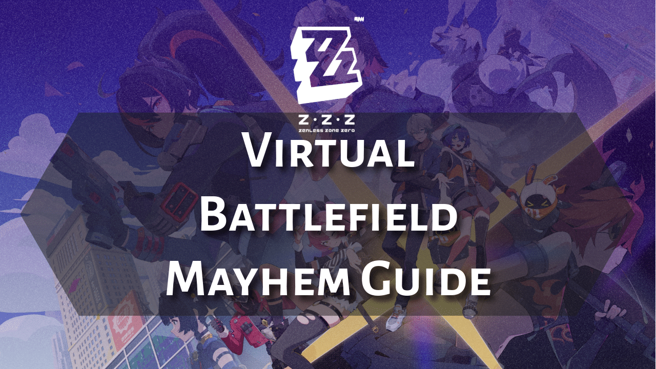 Zenless Zone Zero Virtual Battlefield Mayhem Guide - Theria Games