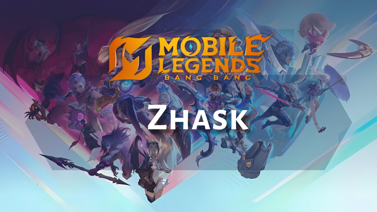 Mobile Legends Zhask Hero Guide - Theria Games