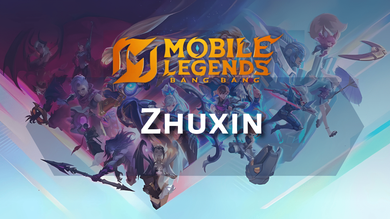 Mobile Legends Zhuxin Hero Guide - Theria Games