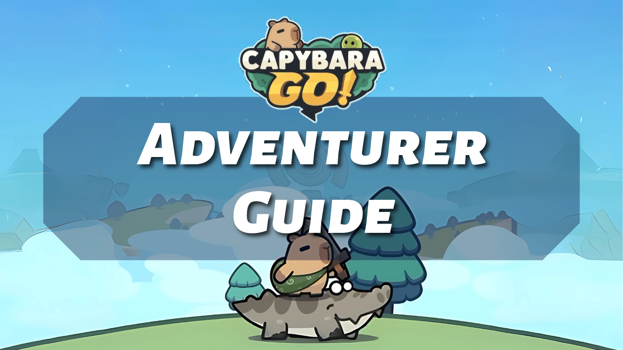 Capybara Go Adventurer Guide - Theria Games