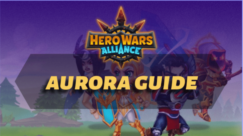 Hero Wars Alliance Aurora Guide