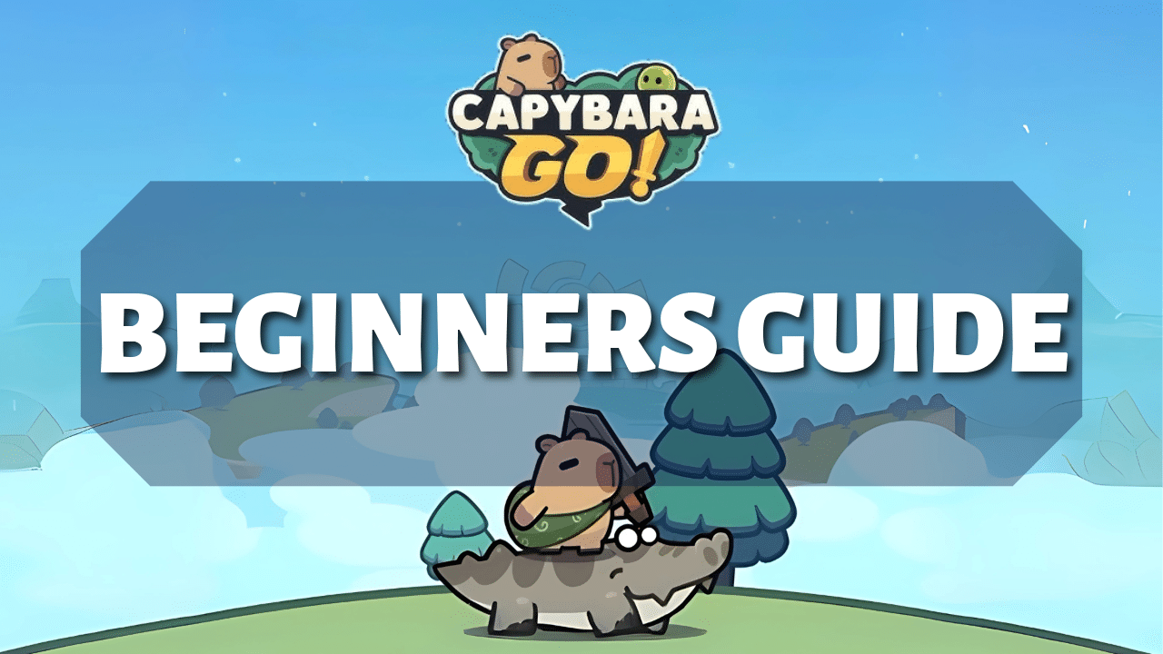 Capybara Go Beginner's Guide - Theria Games