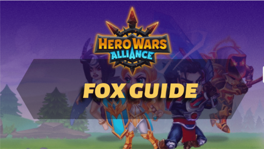 Hero Wars Alliance Fox Guide