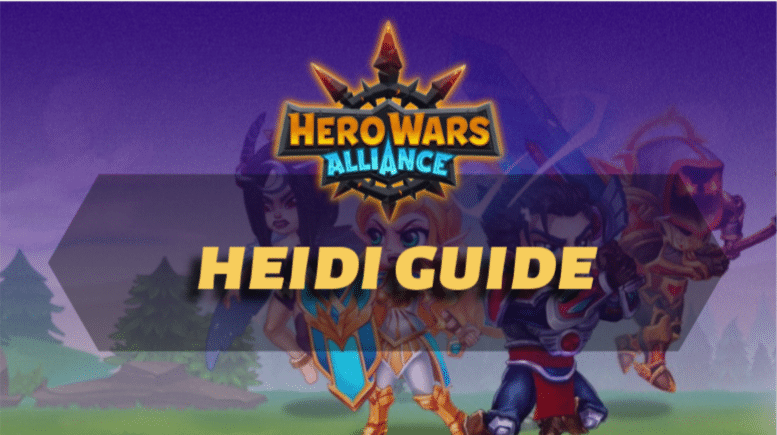 Hero Wars Alliance Heidi Guide