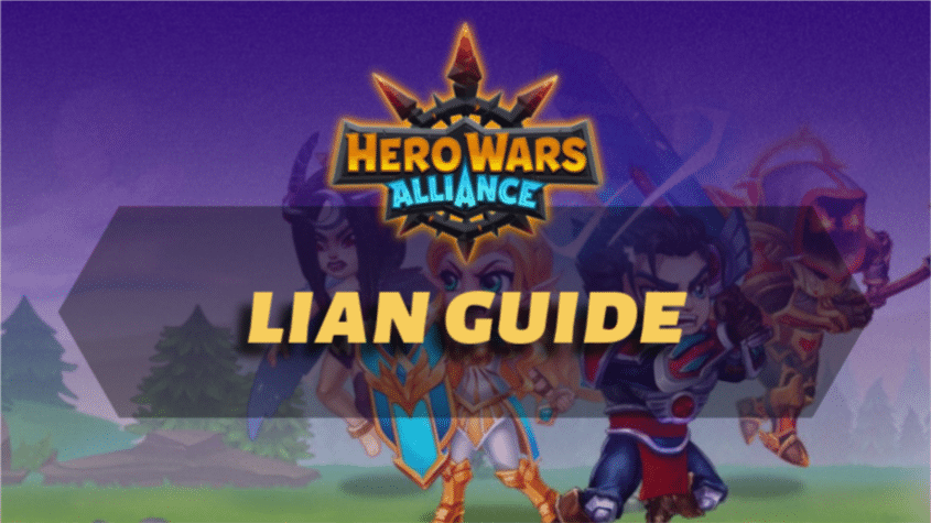Hero Wars Alliance Lian Guide