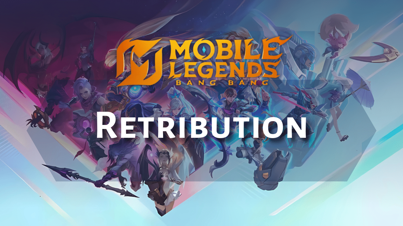 Mobile Legends Retribution Guide - Theria Games
