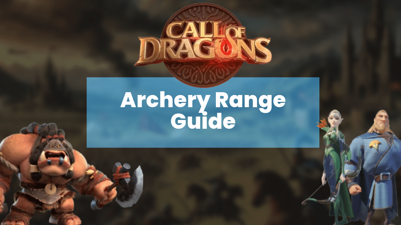 Rise Of Kingdoms Archery Range Guide - Theria Games