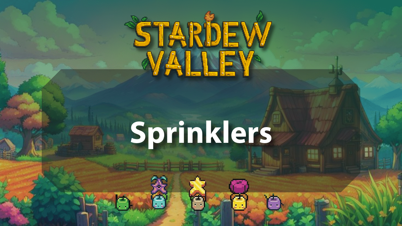 Stardew Valley Sprinklers - Theria Games