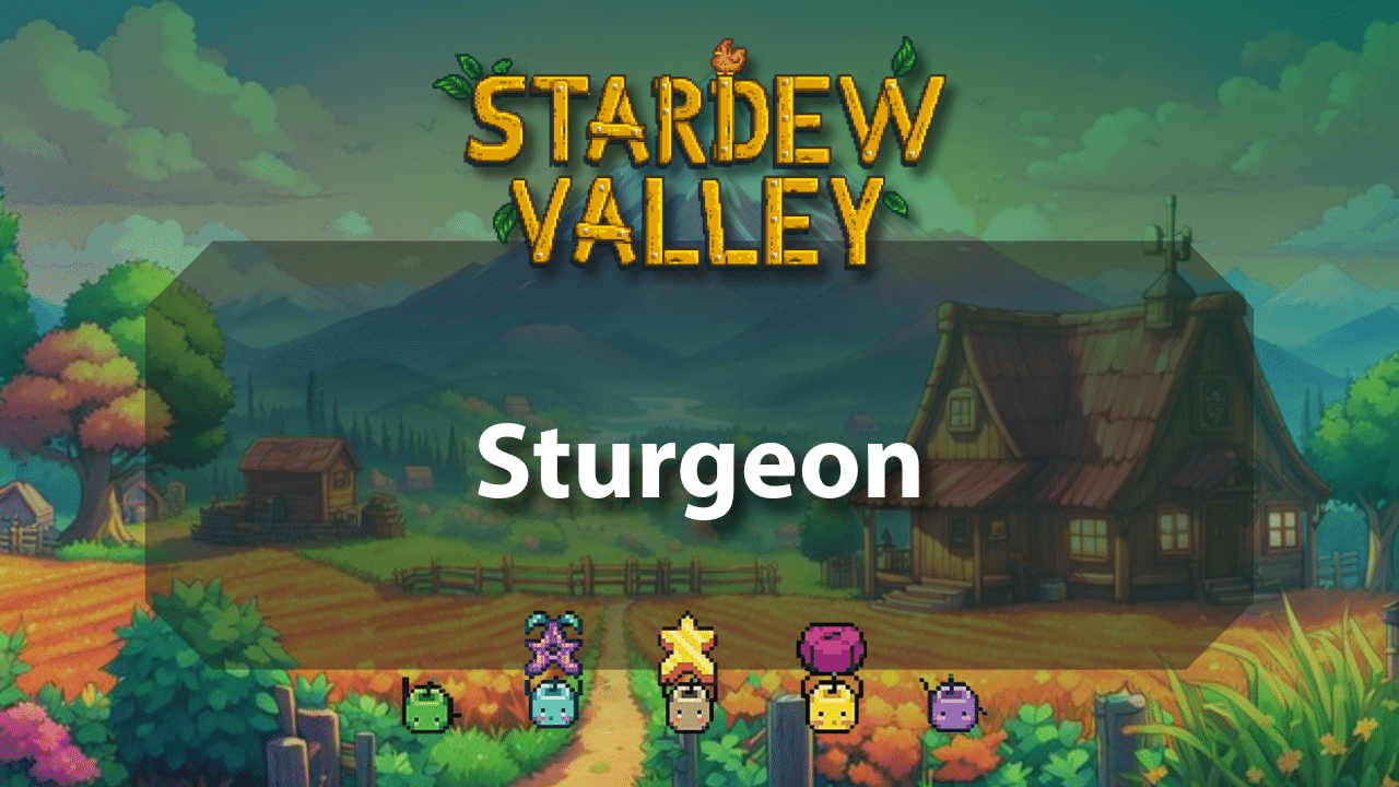 Stardew Valley Sturgeon - Theria Games