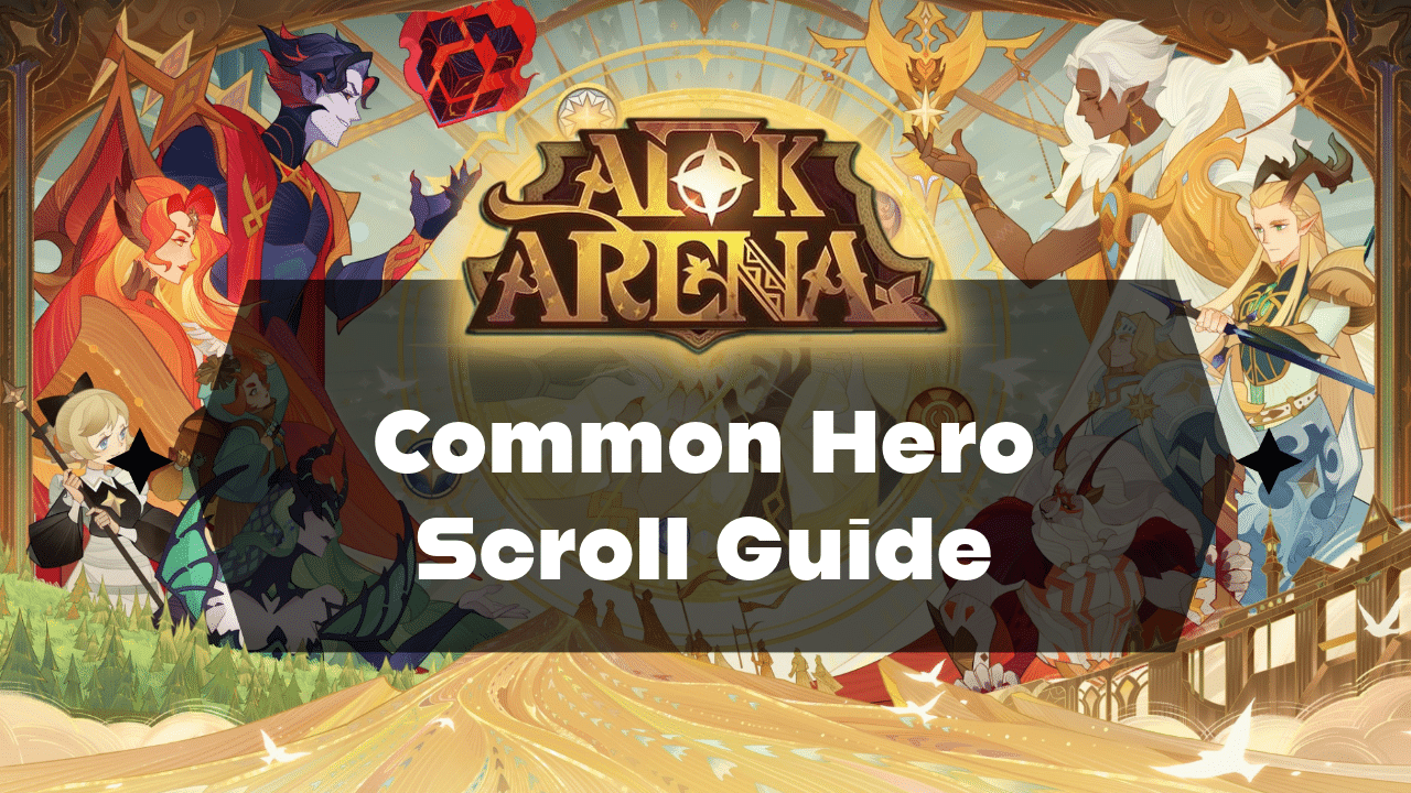 AFK Arena Common Hero Scroll Guide