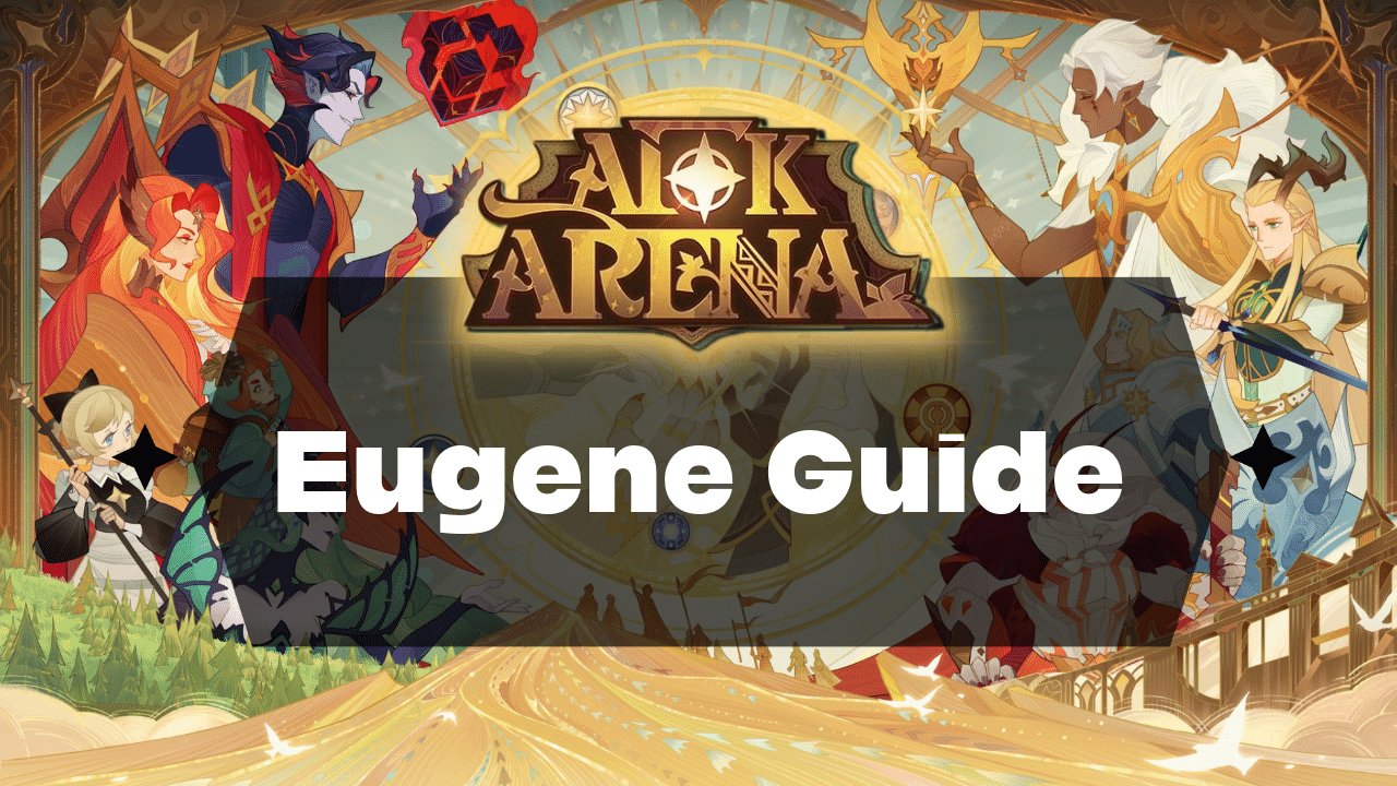 AFK Arena Eugene Guide