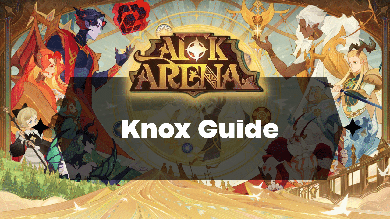 AFK Arena Knox Guide