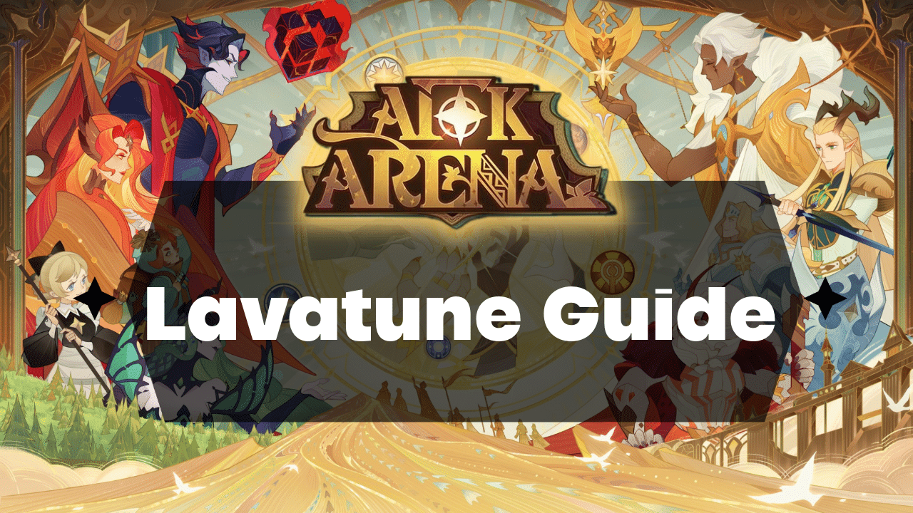 AFK Arena Lavatune Guide