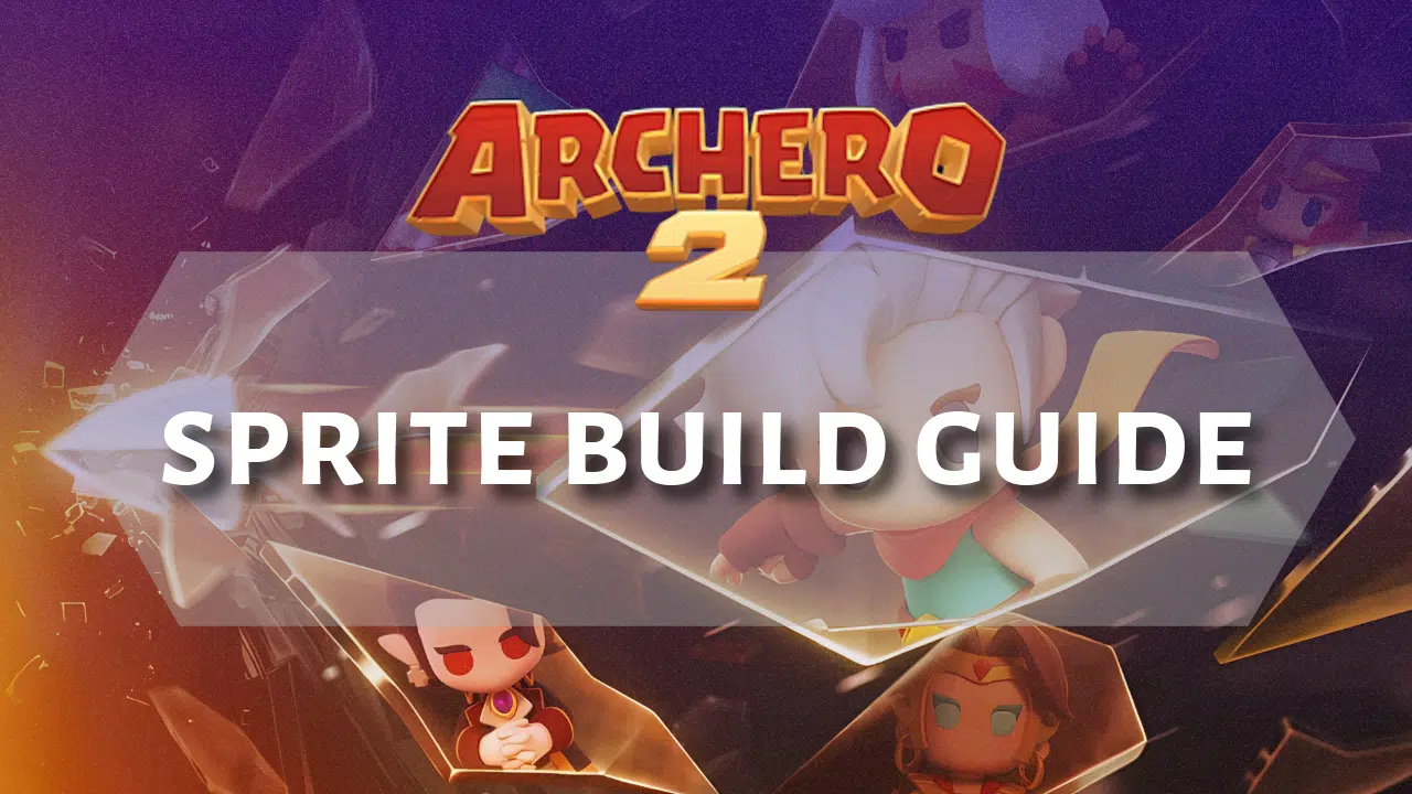 Archero 2 Sprite Build Guide - Theria Games