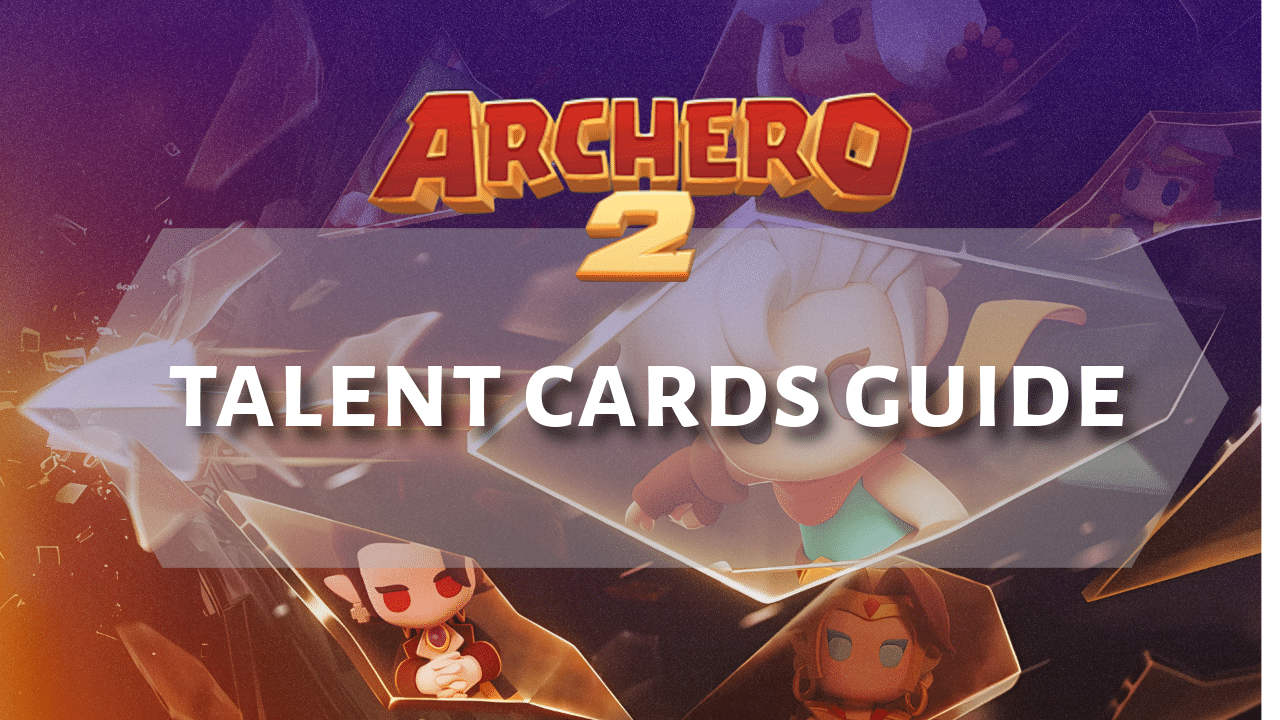 Archero 2 Talent Cards Guide - Theria Games