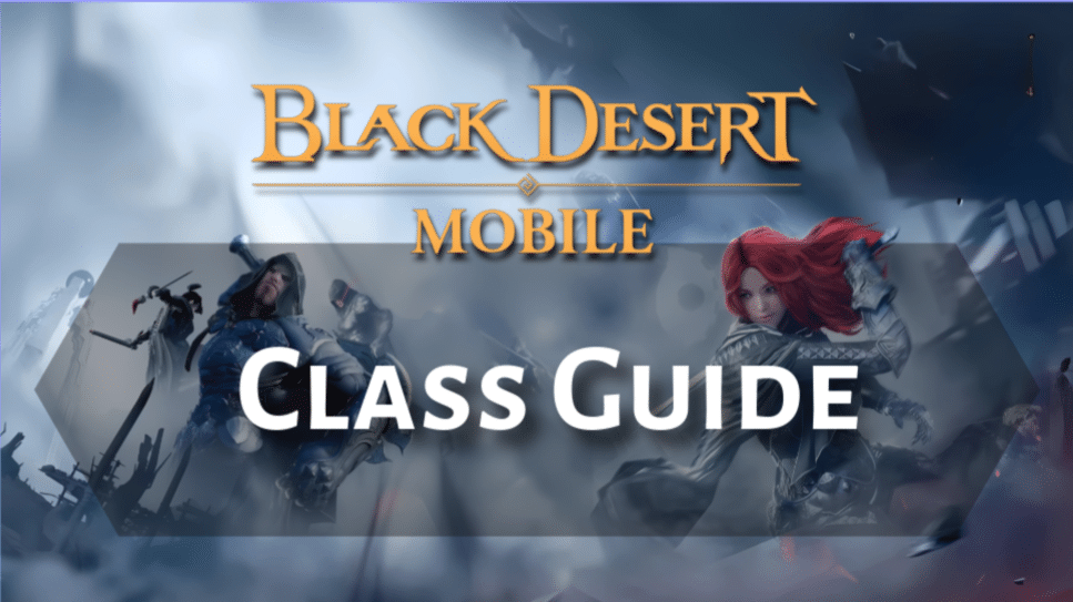 Black Desert Online Class Guide