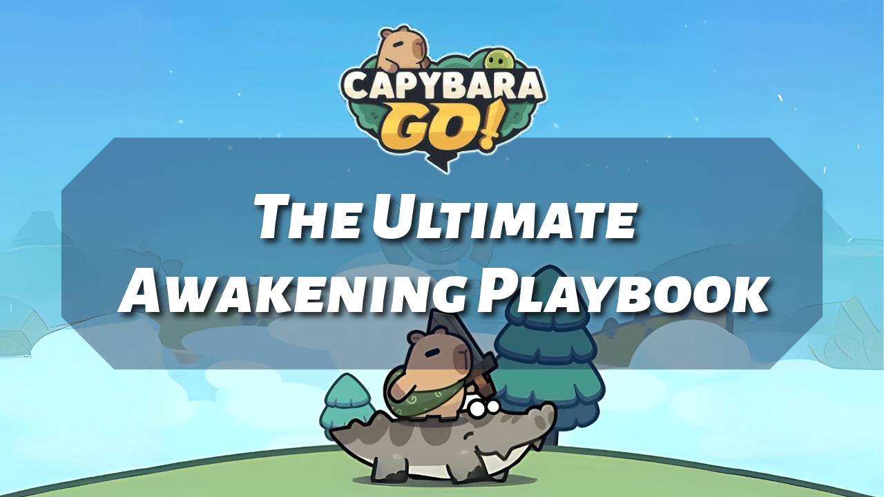 Capybara Go The Ultimate Awakening Playbook - Theria Games