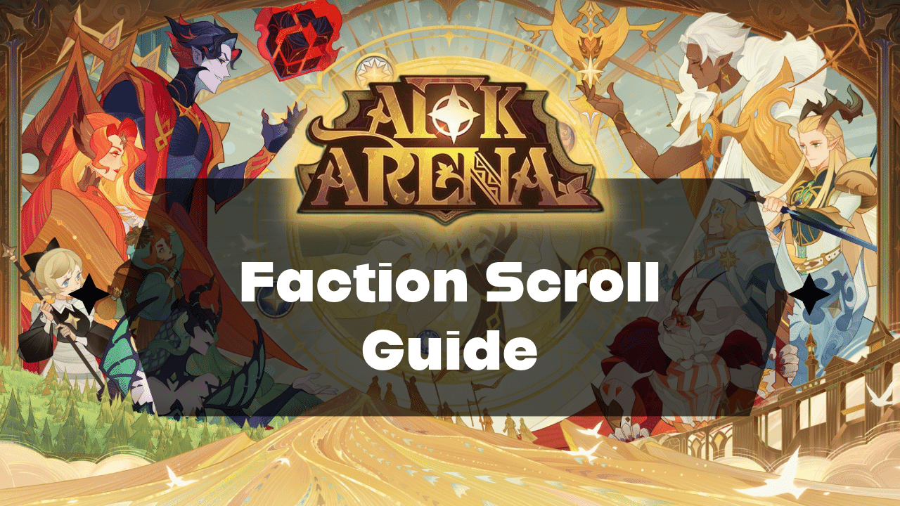 AFK Arena Faction Scroll Guide