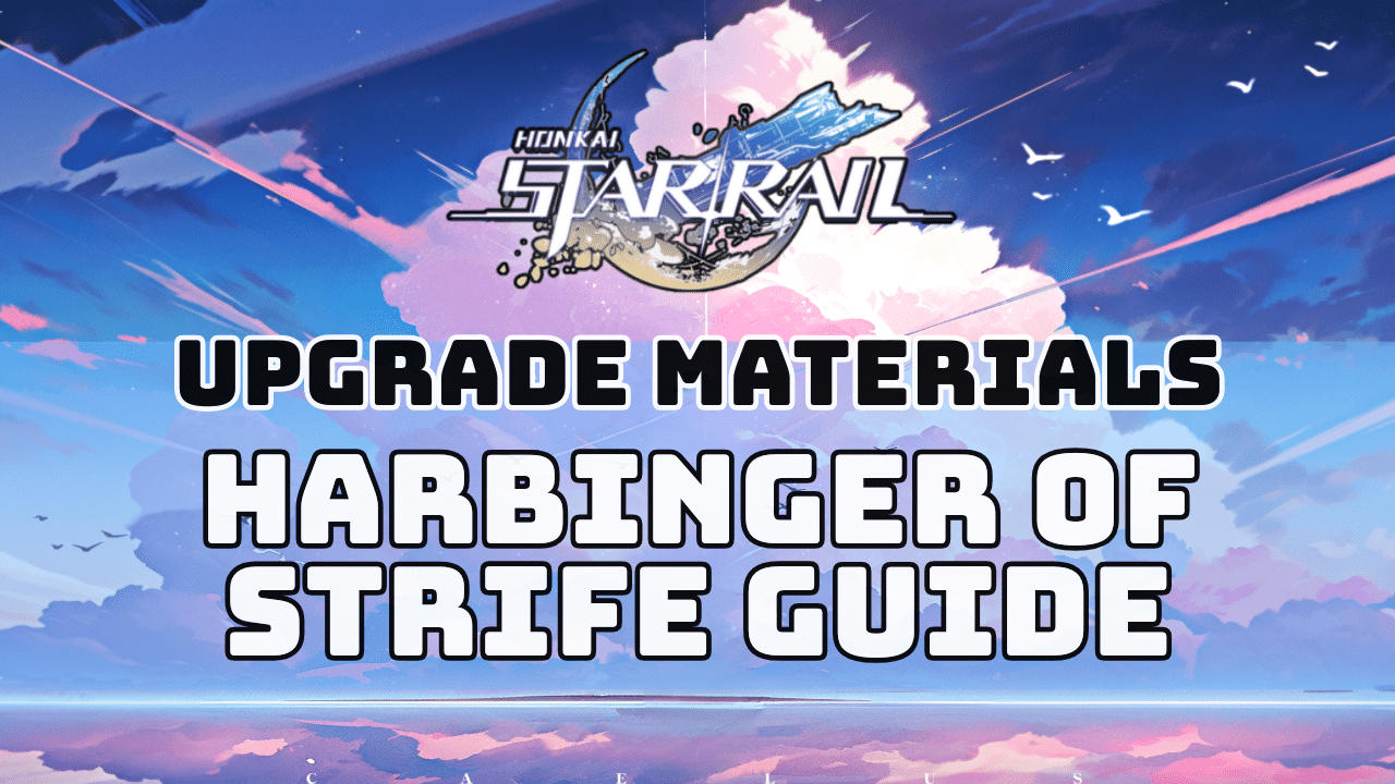 Honkai Star Rail Harbinger Of Strife Guide