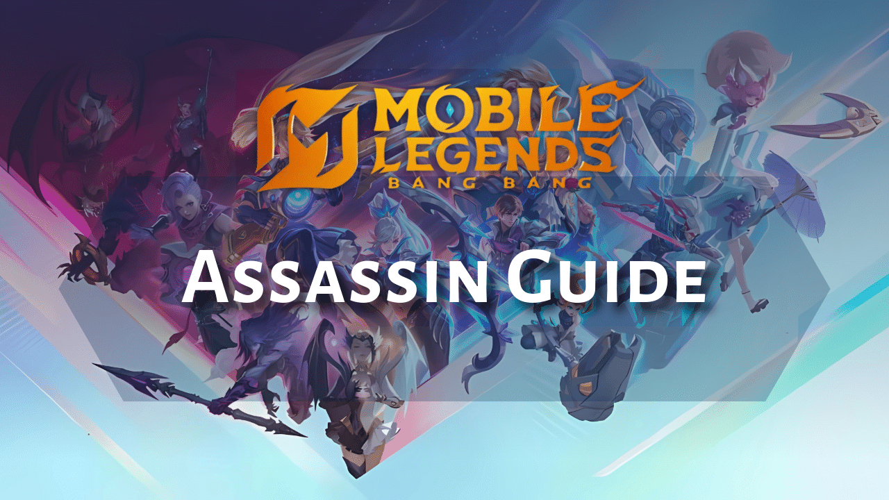 Mobile Legends Assassin Guide - Theria Games