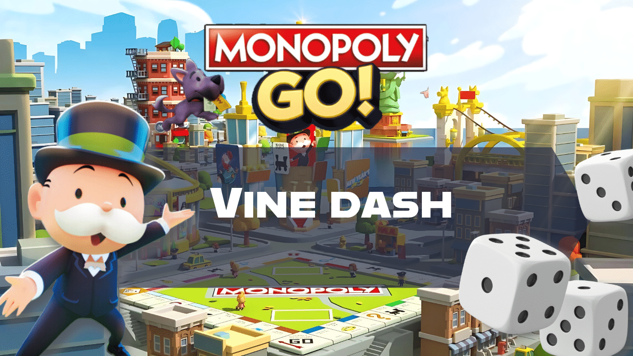 Monopoly Go Vine Dash - Theria Games