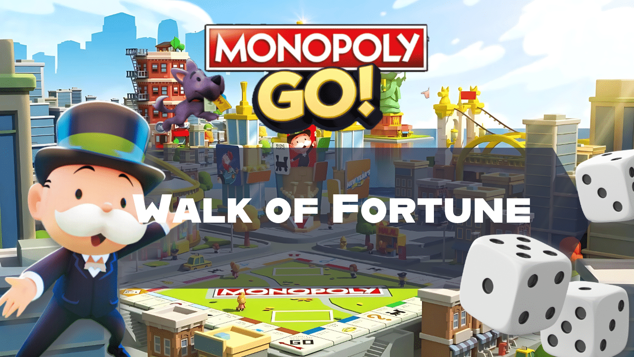 Monopoly Go Walk Of Fortune - Theria Games