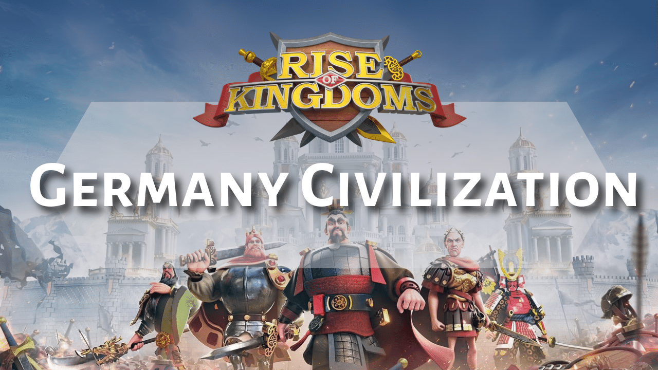 Rise Of Kingdoms Germany Civilization - Theria Games