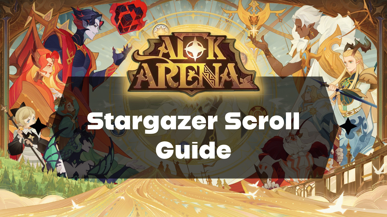 AFK Arena Stargazer Scroll Guide