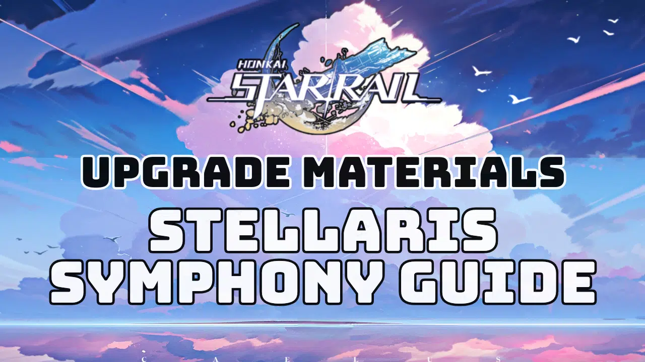 Honkai Star Rail Stellaris Symphony Guide