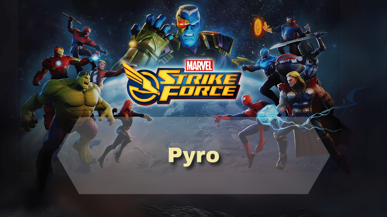 Marvel Strike Force Pyro - Theria Games