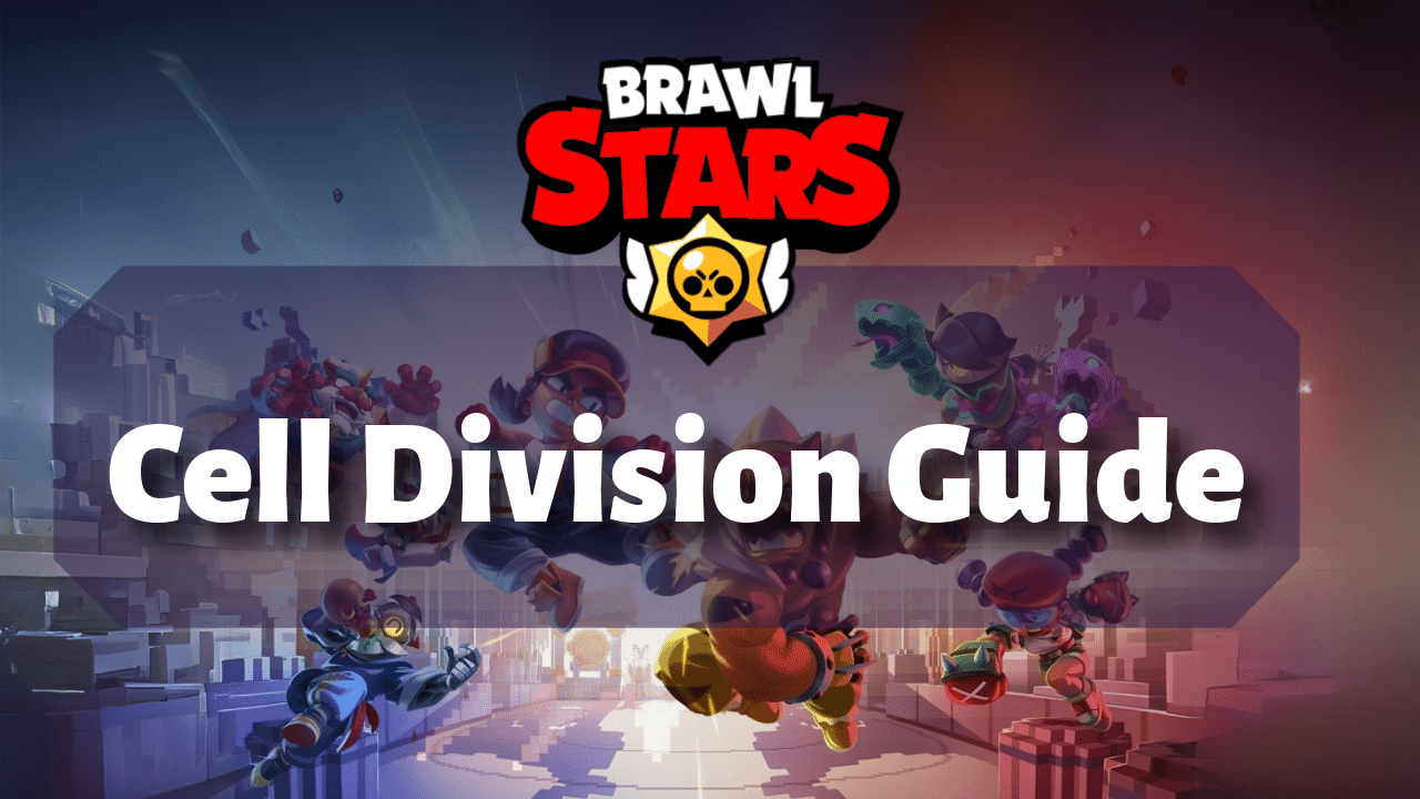Brawl Stars Cell Division Guide