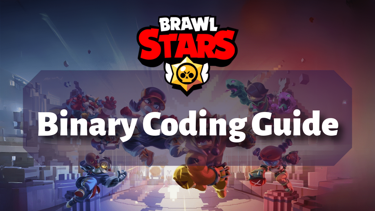 Brawl Stars Binary Coding Guide