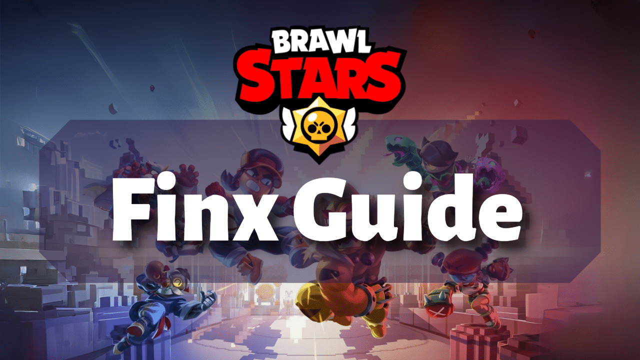 Brawl Stars Finx Guide