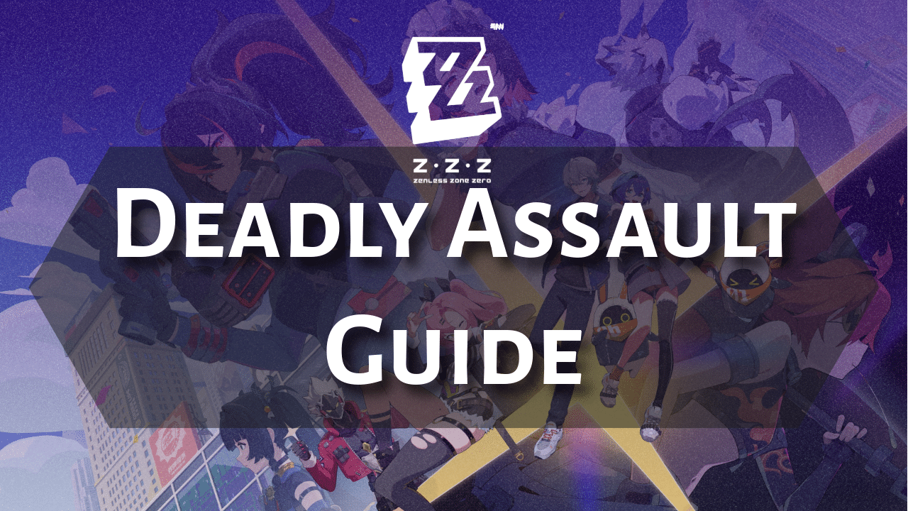 Zenless Zone Zero Deadly Assault Guide - Theria Games