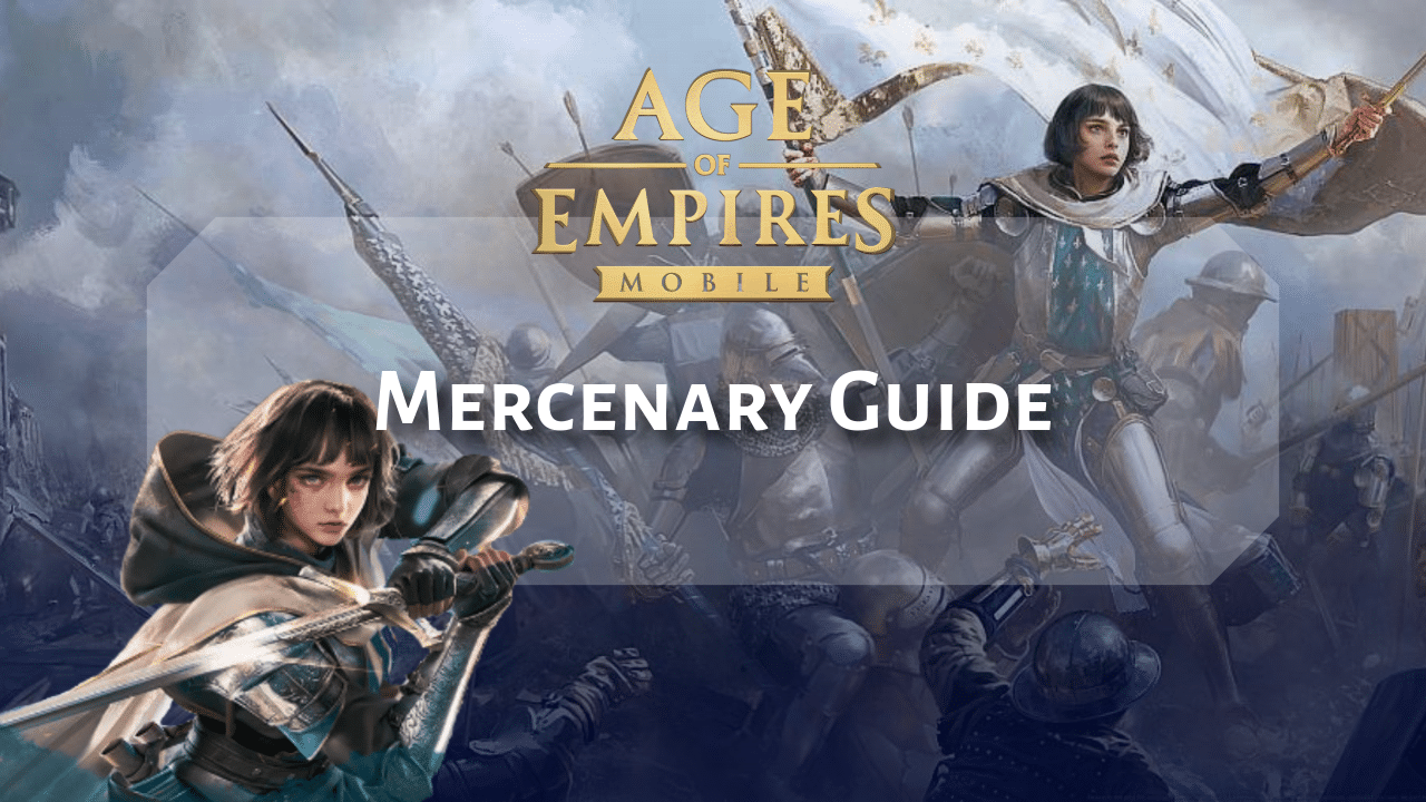 Age Of Empires Mobile Mercenary Guide - Theria Games