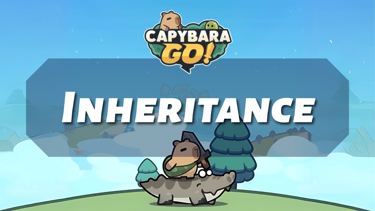Capybara Go Inheritance - Theria Games