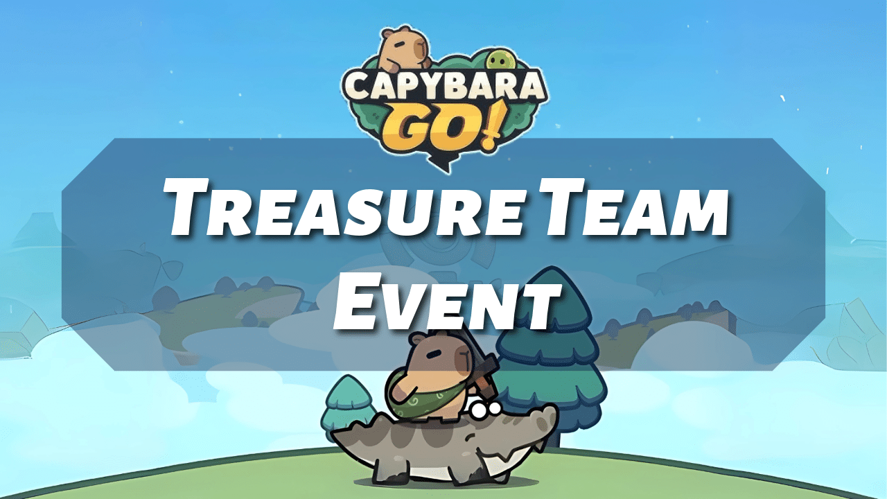 Capybara Go Treasure Team Event - Theria Games