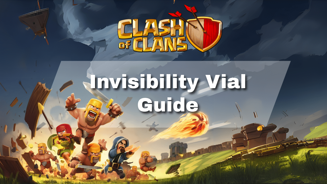 Clash Of Clans Invisibility Vial Guide - Theria Games