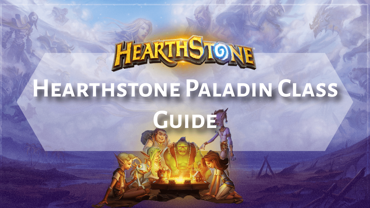 Hearthstone Paladin Class Guide - Theria Games