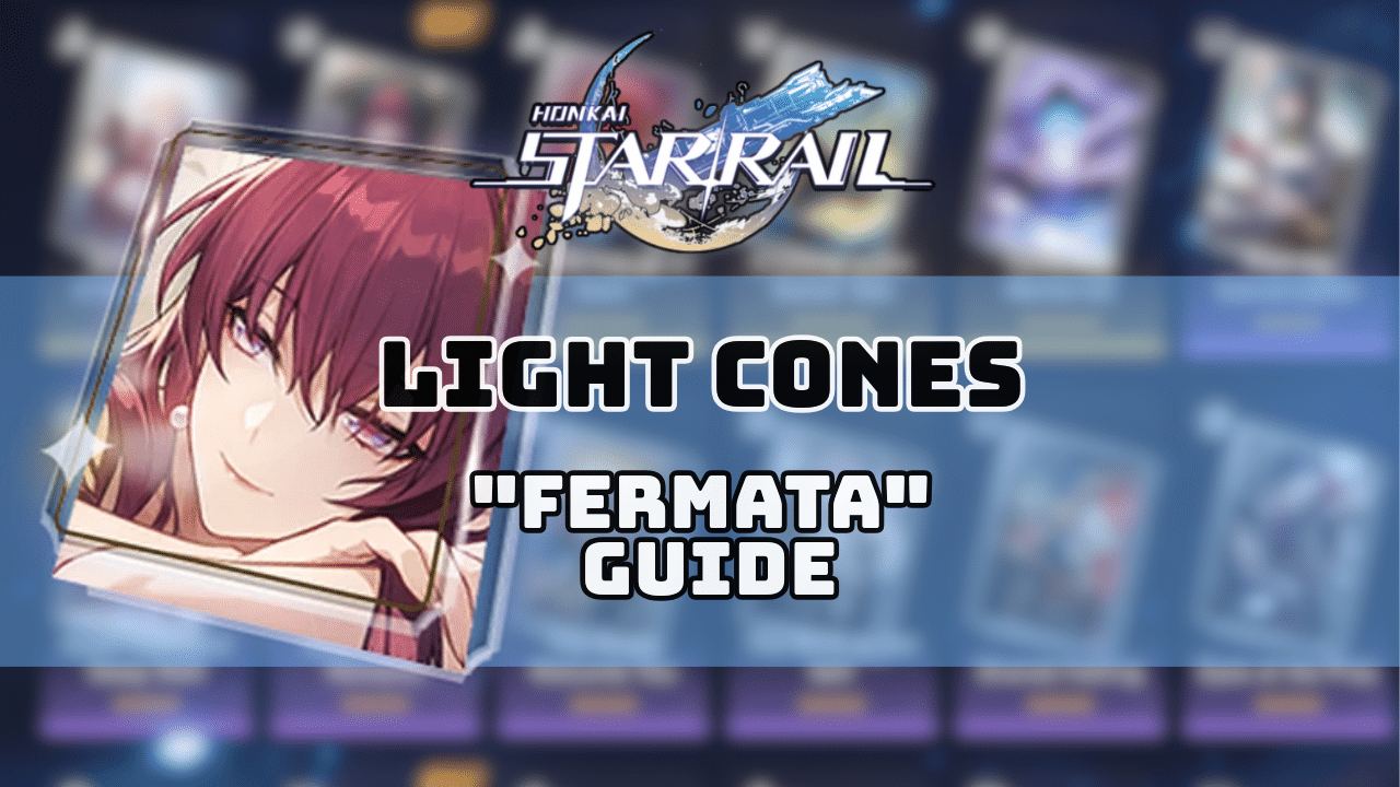 Honkai Star Rail Fermata Guide