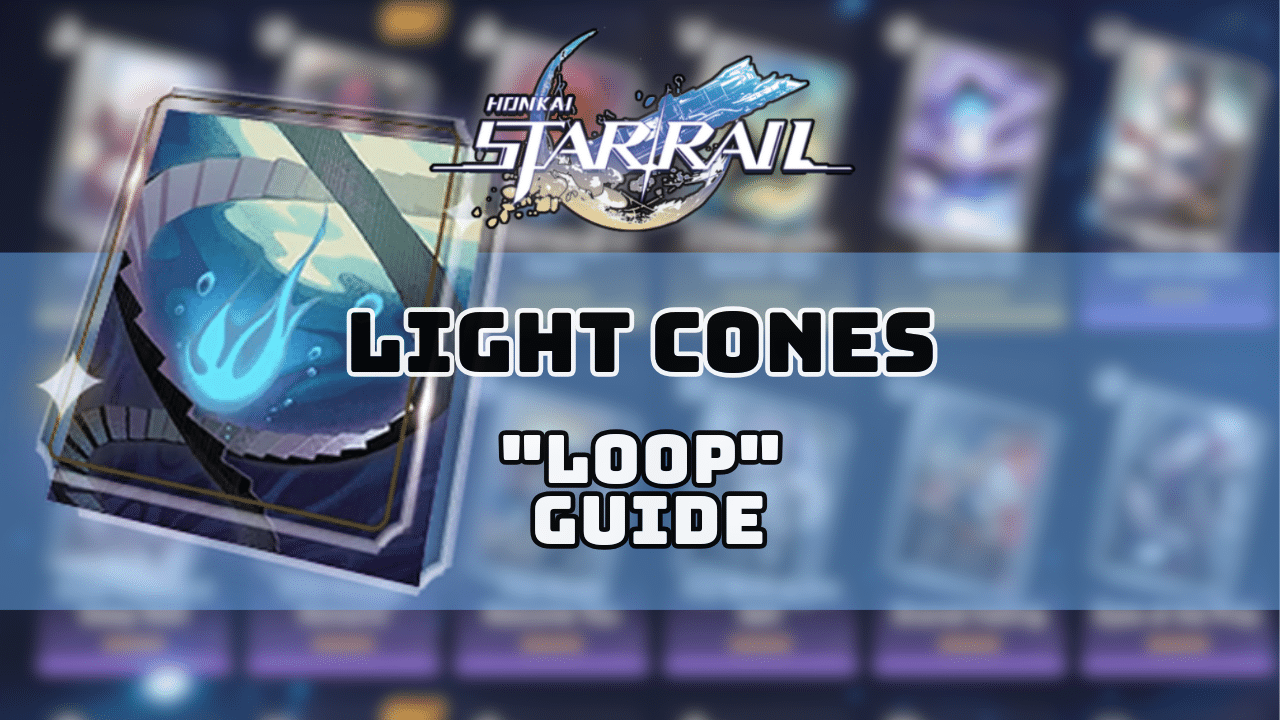 Honkai Star Rail Loop Guide