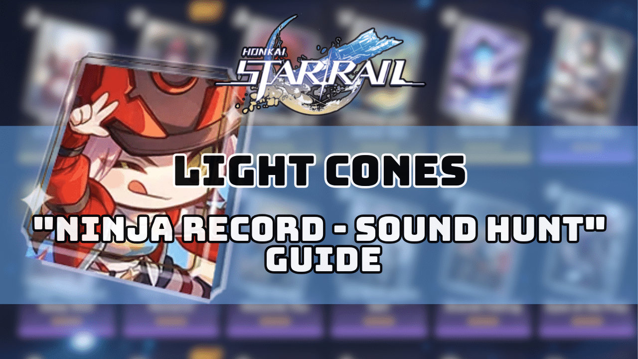 Honkai Star Rail Ninja Record Sound Hunt Guide